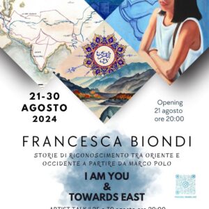 TOWARDS EAST & I AM YOU. Storie di riconoscimento tra Oriente e Occidente a partire da Marco Polo